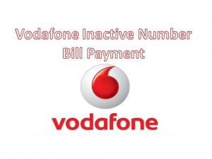 Vodafone Inactive Number Bill Payment