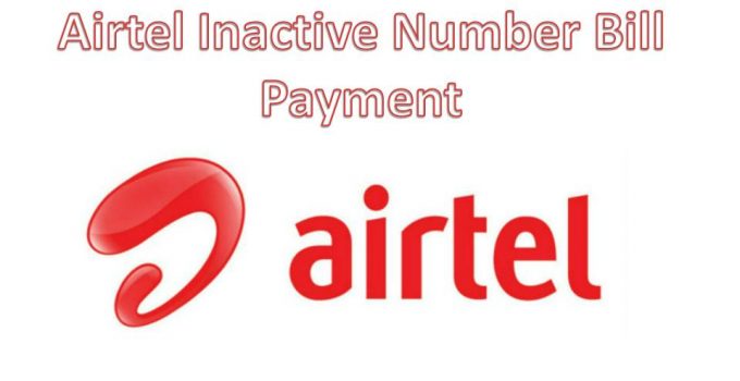 Airtel Inactive Number Bill Payment