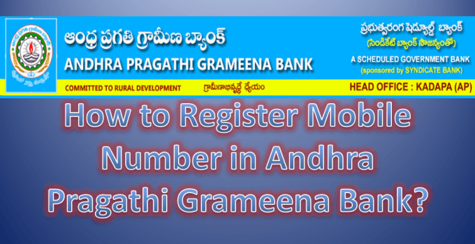 How to Register Mobile Number in Andhra Pragathi Grameena Bank