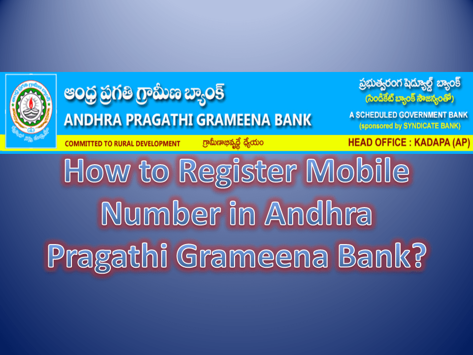 How to Register Mobile Number in Andhra Pragathi Grameena Bank