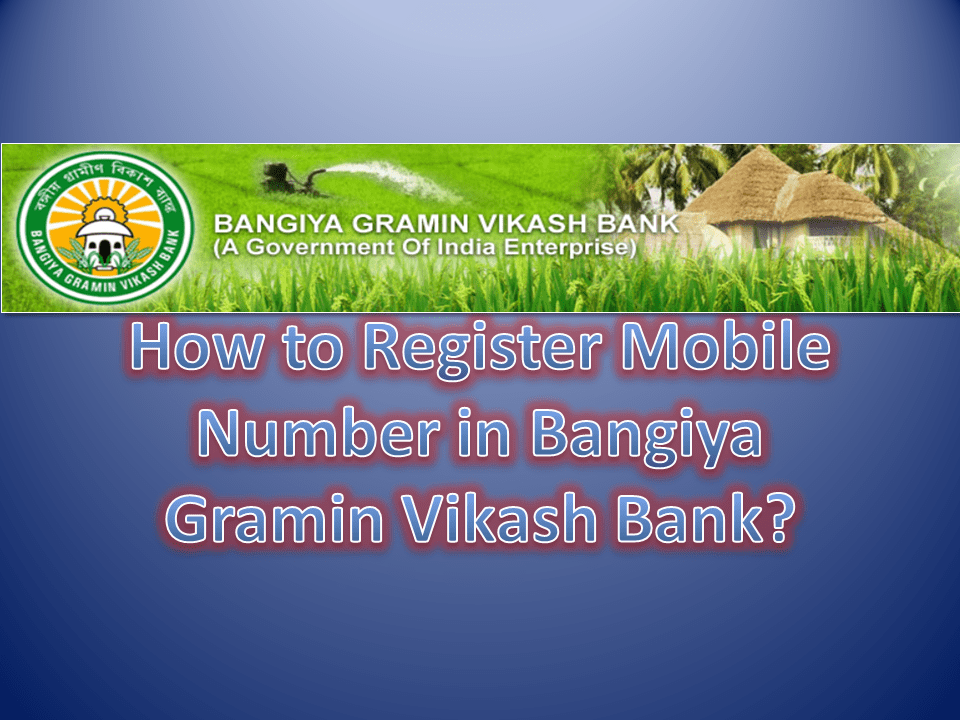 How to Register Mobile Number in Bangiya Gramin Vikash Bank