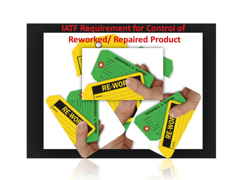 Rework vs Repair |IATF Requirement-Control of Reworked Product