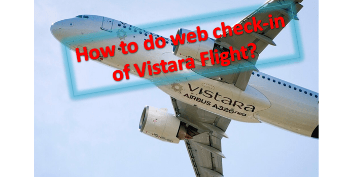 How to do web check in of Vistara flight