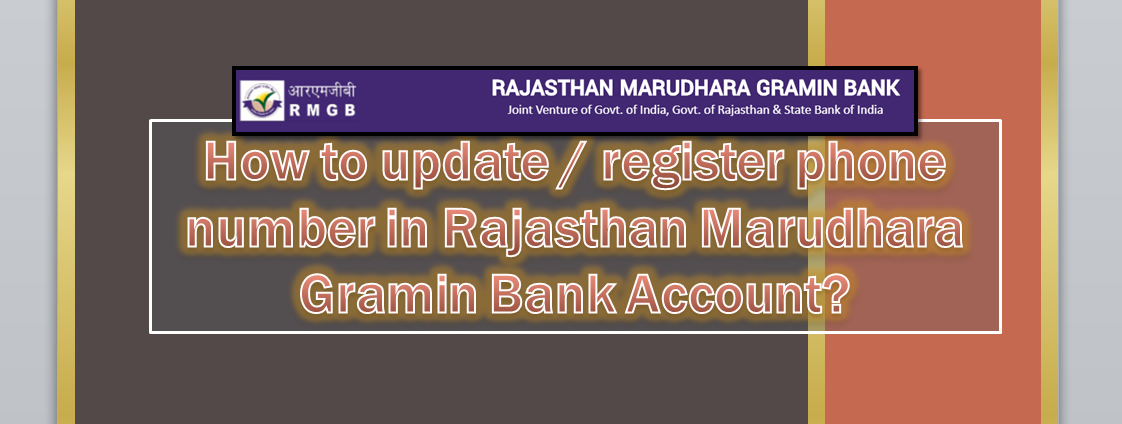 How to update phone number in Rajasthan Marudhara Gramin Bank Account