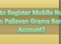 How to Register Mobile Number in Pallavan Grama Bank Account