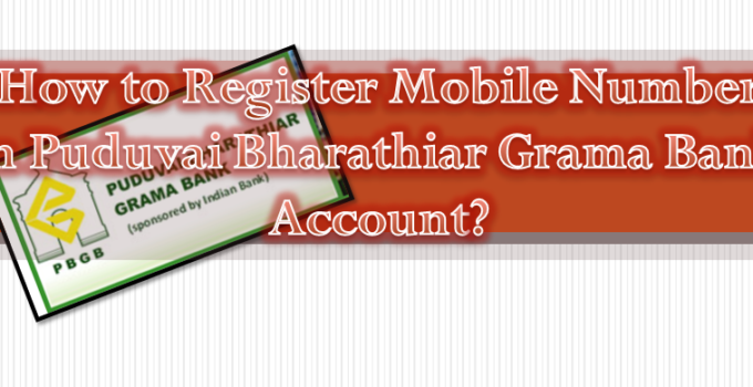 How to update phone number in Puduvai Bharathiar Grama Bank Account